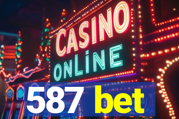 587 bet